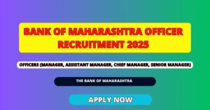 Bank of Maharashtra Officer Recruitment 2025