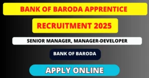 Bank of Baroda Apprentice Recruitment 2025