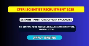 CFTRI Scientist Recruitment 2025