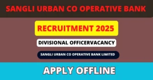 Sangli Urban Co operative Bank Divisional Officer Notification 2025