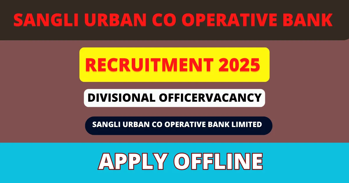 Sangli Urban Co operative Bank Divisional Officer Notification 2025