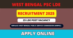 West Bengal PSC LDE Recruitment 2025