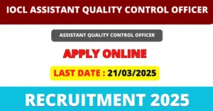 IOCL Assistant Quality Control Officer Recruitment 2025