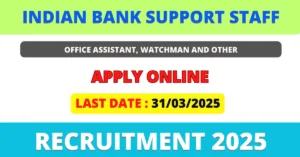 Indian Bank Support Staff Recruitment 2025