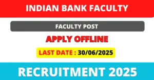 Indian Bank Faculty Recruitment 2025
